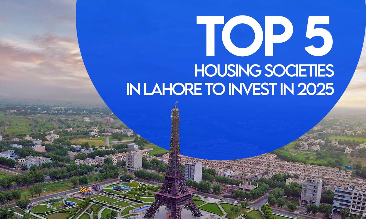 Top 5 Housing Societies in Lahore to Invest in 2025