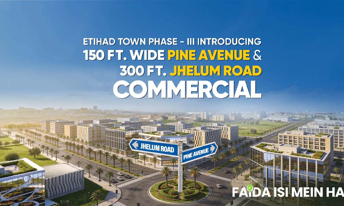 Etihad Town Phase 3 Commercial Payment Plan (2026) | Pine Avenue 150ft & Jhelum Road 300ft — LandHolders
