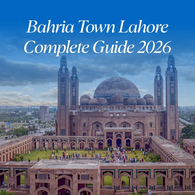 Bahria Town Lahore Complete Guide 2026